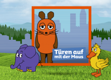 Bild von WDR-Maus, -Elefant und -Ente mit dem Text "Türen auf mit der Maus"