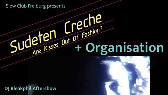 SUDETEN CRECHE + ORGANISATION + DJ BLEAKPHIL