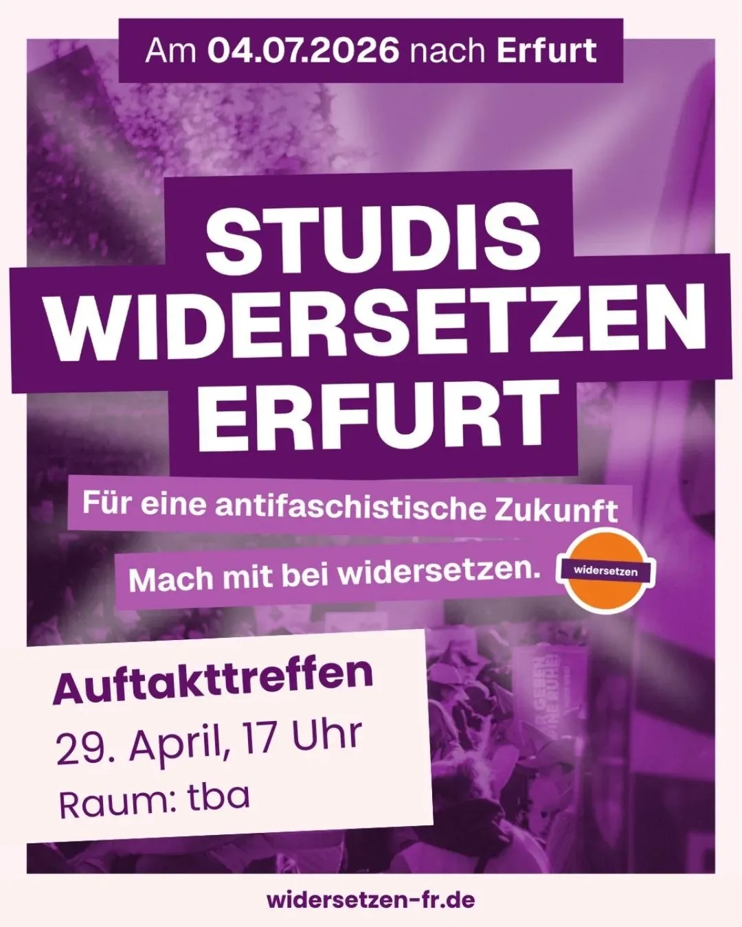 Plakat mit Aufschrift Studis widersetzen Erfurt Auftakttreffen und Datum 29. April