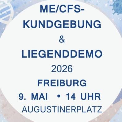 ME/CFS-Kundgebung & LIEGENDDEMO 2026 - FREIBURG - 9. MAI - 14 UHR - AUGUSTINERPLATZ