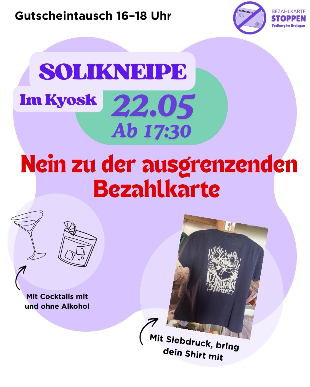 Rosafarbener Hintergrund mit Schriftzug: Solikneipe im Kyosk 22.05 ab 17:30 Nein zu der ausgrenzenden Bezahlkarte. Bilder von zwei Cocktails mit der Beschriftung „mit Cocktails mit und ohne Alkohol“ und ein Bild von einem Tshirt mit der Beschreibung „mit Siebdruck, bring dein Shirt mit“. 