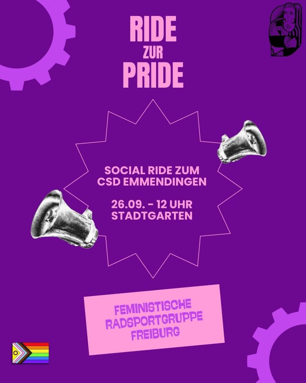 auf lilanem hintergrund sieht in heller rosa schrift "ride zur pride", "social ride zum CSD in emmendingen", 12.09. 12 Uhr Stadtgarten. rechts und links der schrift sieht man 2 megafone, unten links ist eine queere pride-flagge abgebildet.