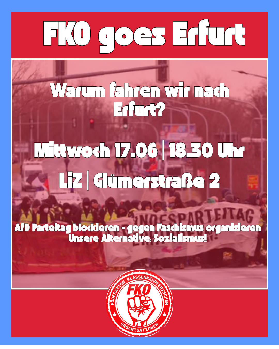 FKO goes Erfurt, Warum fahren wir nach Erfurt? Mittwoch 17.06 | 18.30, Liz | Glümerstraße 2