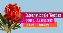 Rote Protea-Pflanze samt Text "Internationale Wochen gegen Rassismus, 13. März bis 1. April 2026"