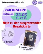 Rosafarbener Hintergrund mit Schriftzug: Solikneipe im Kyosk 22.05 ab 17:30 Nein zu der ausgrenzenden Bezahlkarte. Bilder von zwei Cocktails mit der Beschriftung „mit Cocktails mit und ohne Alkohol“ und ein Bild von einem Tshirt mit der Beschreibung „mit Siebdruck, bring dein Shirt mit“. 